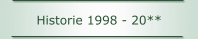 Historie 1998 - 20**